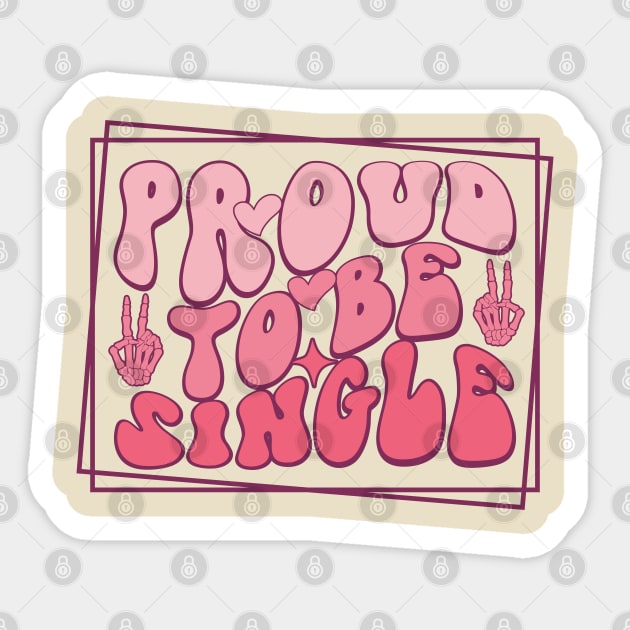 Proud To Be Single Love Sucks Anti Love Anti Valentines Day Sticker by Pop Cult Store